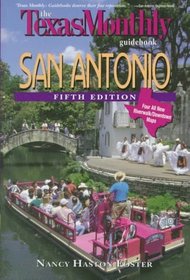 The Texas Monthly Guidebook San Antonio (The Texas monthly guidebook)