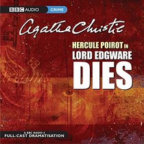 Lord Edgware Dies (Hercule Poirot Mysteries)(Audio Theater Dramatization) (Hercule Poirot Radio Dramas)