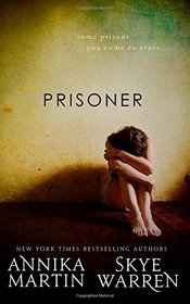 Prisoner (Criminals & Captives) (Volume 1)