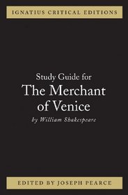 Merchant of Venice: Study Guide (Ignatius Critical Editions)