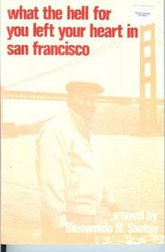 What the Hell for You Left Your Heart in San Francisco: A Novel