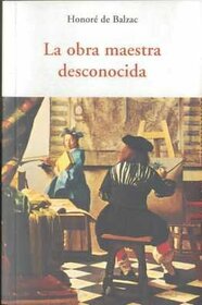 Obra Maestra Desconocida, La (Spanish Edition)
