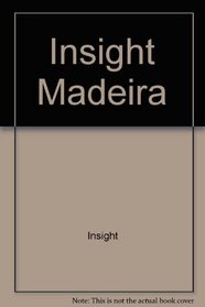 Insight Madeira (Insight Guide Madeira)