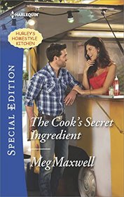 The Cook's Secret Ingredient (Hurley's Homestyle Kitchen, Bk 4) (Harlequin Special Edition, No 2530)