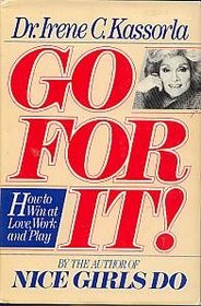 Go for It!: How to Win at Love, Work and Play
