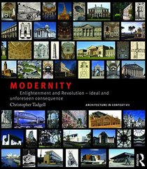 Modernity: Enlightenment and Its Unintended Consequences