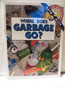 Houghton Mifflin Reading Intervention: Soar To Success Student Book Level 5 Wk 8 Where does Garbage Go? (Asimov)