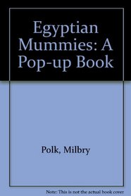 Egyptian Mummies: A Pop-up Book