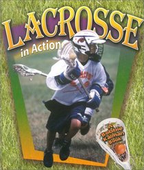 Lacrosse in Action (Sports in Action)