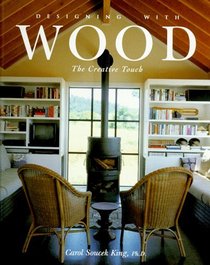 Designing With Wood: The Creative Touch (Designing with)