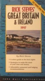 Rick Steves' Great Britain & Ireland 1997 (Annual)