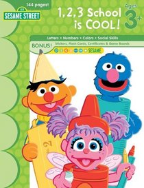 Sesame Street Bind-Up Workbooks: 1,2,3 School is Cool! (Sesame Street (Learning Horizons))