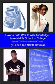 How to Build Wealth with Knowledge: From Middle School to College