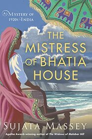 The Mistress of Bhatia House (Perveen Mistry, Bk 4)