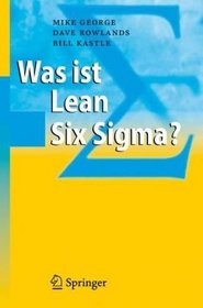 Was ist Lean Six Sigma? (German Edition)