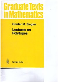 Lectures on Polytopes (Graduate Texts in Mathematics)