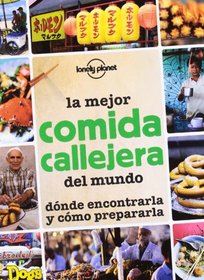 La Mejor Comida Callejera del Mundo (General Pictorial) (Spanish Edition)