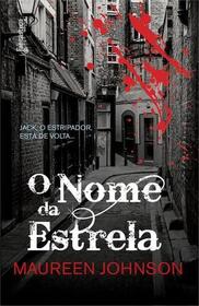 O Nome da Estrela (The Name of the Star) (Shades of London, Bk 1) (Portuguese Edition)