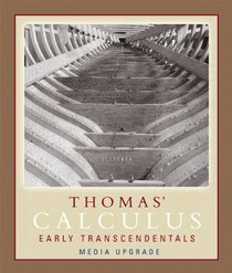 Thomas' Calculus 11th Early Transcendentals Media Upgrade, Part One plus MyMathLab (11th Edition)