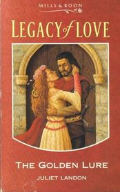 The Golden Lure (Harlequin Historical, No 30)