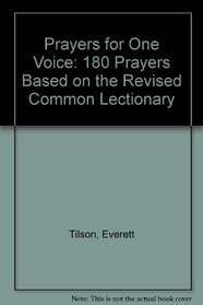 Prayers for One Voice: 180 Prayers Based on the Revised Common Lectionary
