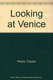 Looking at Venice