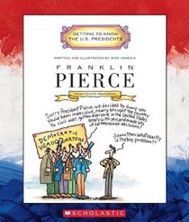 Franklin Pierce (Turtleback School & Library Binding Edition) (Getting to Know the U.S. Presidents)