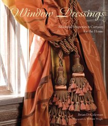 Window Dressings: Beautiful Draperies & Curtains for the Home
