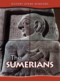 The Sumerians (History Opens Windows)