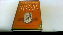 Henry Adam's the Education of Henry Adams (Modern Critical Interpretations)