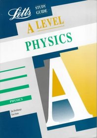 A-level Study Guide Physics (Letts Educational A-level Study Guides)