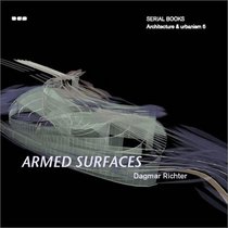 Serial Books: Armed Surfaces: Architecture & Urbanism 5 (Serial Books Architecture and Urbanism, 5)