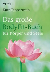 Das groe BodyFit-Buch fr Krper und Seele