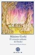 El corazon ardiente de Danko/ The Flamming Heart of Danko (Spanish Edition)