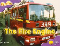 Oxford Reading Tree: Stage 1+: More Fireflies A: the Fire Engine