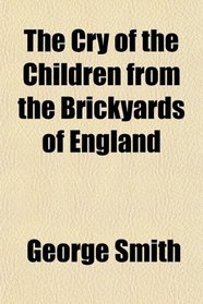 The Cry of the Children from the Brickyards of England