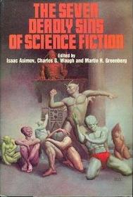 The Seven Deadly Sins of Science Fiction