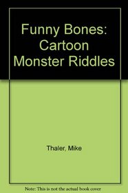 Funny Bones: Cartoon Monster Riddles