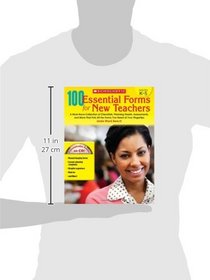 100 Essential Forms for New Teachers: A Must-Have Collection of Checklists, Planning Sheets, Assessments, and More That Puts All the Forms You Need at Your Fingertips (Teaching Resources)