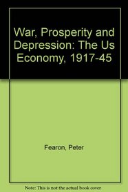 War, Prosperity and Depression: The U. S. Economy, 1917-45