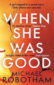 When She Was Good: The heart-stopping new Richard & Judy Book Club thriller from the No.1 bestseller (Cyrus Haven)