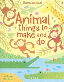 Animal Things to Make and Do (Activity Books)