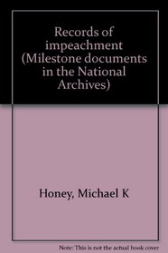 Records of impeachment (Milestone documents in the National Archives)