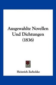 Ausgewahlte Novellen Und Dichtungen (1836) (German Edition)