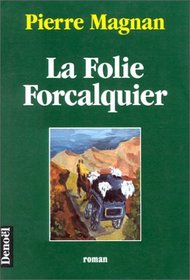 La Folie Forcalquier: Roman (French Edition)
