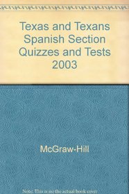 Texas and Texans Spanish Section Quizzes and Tests 2003