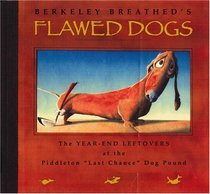 Flawed Dogs: The Year End Leftovers at the Piddleton 