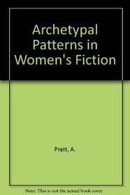 Archetypal Patterns in Women's Fiction