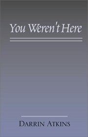 You Weren't Here