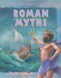 Roman Myths (Stories from Around the World)